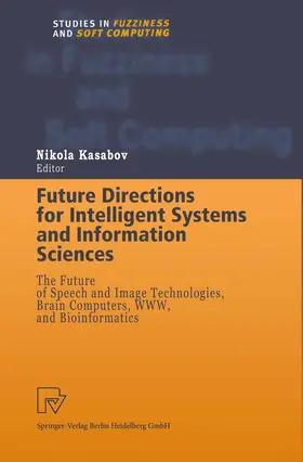 Kasabov |  Future Directions for Intelligent Systems and Information Sciences | Buch |  Sack Fachmedien