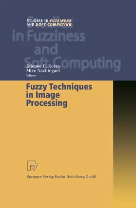 Nachtegael / Kerre |  Fuzzy Techniques in Image Processing | Buch |  Sack Fachmedien