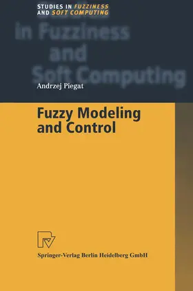 Piegat |  Fuzzy Modeling and Control | Buch |  Sack Fachmedien