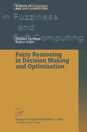 Carlsson / Fuller |  Fuller, R: Fuzzy Reasoning in Decision Making and Optimizati | Buch |  Sack Fachmedien