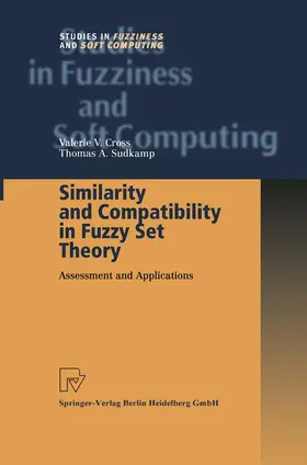Sudkamp / Cross | Similarity and Compatibility in Fuzzy Set Theory | Buch | 978-3-7908-2507-7 | sack.de