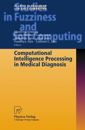 Schmitt / Teodorescu / Jain |  Computational Intelligence Processing in Medical Diagnosis | Buch |  Sack Fachmedien