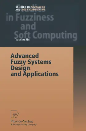 Jin | Advanced Fuzzy Systems Design and Applications | Buch | 978-3-7908-2520-6 | www.sack.de