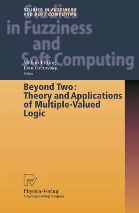Orlowska / Fitting |  Beyond Two: Theory and Applications of Multiple-Valued Logic | Buch |  Sack Fachmedien