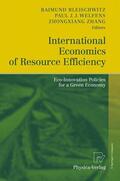 Bleischwitz / Zhang / Welfens |  International Economics of Resource Efficiency | Buch |  Sack Fachmedien
