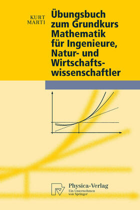 Marti | Übungsbuch zum Grundkurs Mathematik für Ingenieure, Natur- und Wirtschaftswissenschaftler | E-Book | sack.de
