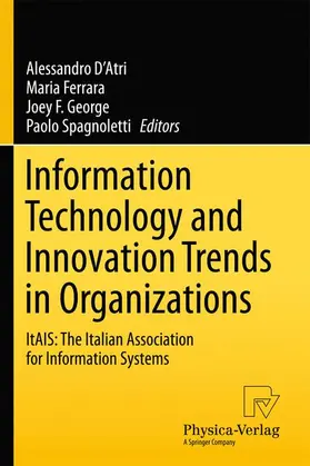 D'Atri / Spagnoletti / Ferrara |  Information Technology and Innovation Trends in Organizations | Buch |  Sack Fachmedien