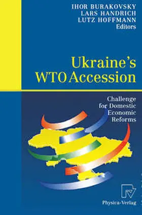 Burakovsky / Handrich / Hoffmann | Ukraine’s WTO Accession | E-Book | www.sack.de