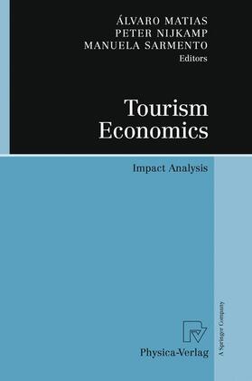 Matias / Sarmento / Nijkamp | Tourism Economics | Buch | 978-3-7908-2724-8 | sack.de