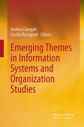 Carugati / Arhus School of Business / Rossignoli | Emerging Themes in Information Systems and Organization  Stu | Buch | 978-3-7908-2738-5 | sack.de