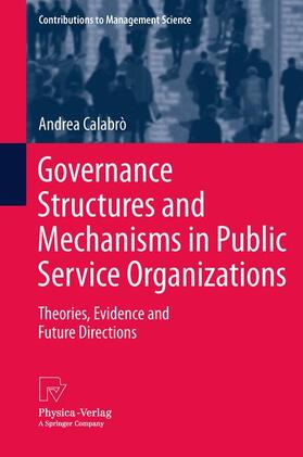 Calabrò | Calabrò, A: Governance Structures and Mechanisms in Public S | Buch | 978-3-7908-2749-1 | sack.de
