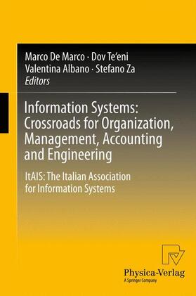 De Marco / Za / Te'eni | Information Systems: Crossroads for Organization, Management, Accounting and Engineering | Buch | 978-3-7908-2788-0 | sack.de
