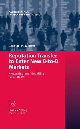Falkenreck |  Falkenreck, C: Reputation Transfer to Enter New B-to-B Marke | Buch |  Sack Fachmedien