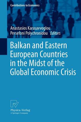 Karasavvoglou / Polychronidou | Balkan and Eastern European Countries in the Midst of the Global Economic Crisis | E-Book | sack.de