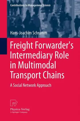 Schramm | Freight Forwarder's Intermediary Role in Multimodal Transport Chains | Buch | 978-3-7908-2936-5 | sack.de