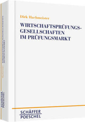 Hachmeister | Wirtschaftsprüfungsgesellschaften im Prüfungsmarkt | Buch | 978-3-7910-1766-2 | sack.de