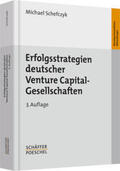 Schefczyk |  Erfolgsstrategien deutscher Venture Capital-Gesellschaften | Buch |  Sack Fachmedien