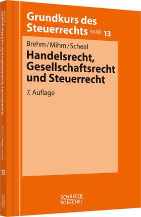 Brehm / Mihm / Scheel |  Handelsrecht, Gesellschaftsrecht und Steuerrecht | Buch |  Sack Fachmedien