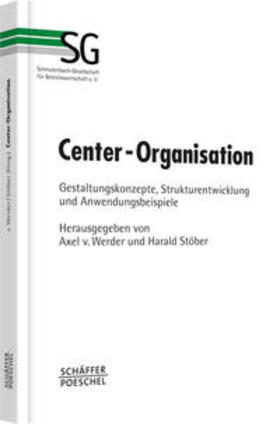 Werder / Stöber | Center-Organisation | Buch | 978-3-7910-2327-4 | sack.de