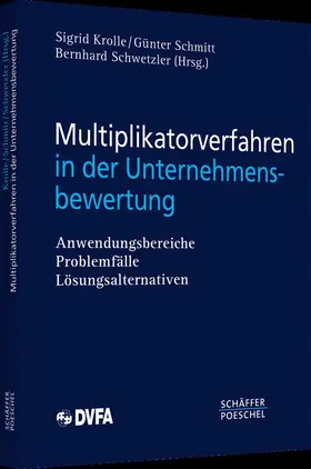 Krolle / Schmitt / Schwetzler |  Multiplikatorverfahren in der Unternehmensbewertung | Buch |  Sack Fachmedien