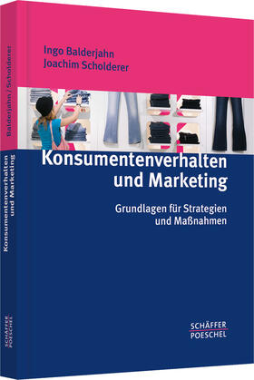 Balderjahn / Scholderer |  Konsumentenverhalten und Marketing | Buch |  Sack Fachmedien