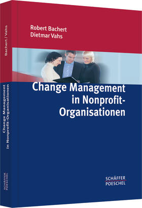 Bachert / Vahs |  Bachert, R: Change Management in Nonprofit-Organisationen | Buch |  Sack Fachmedien