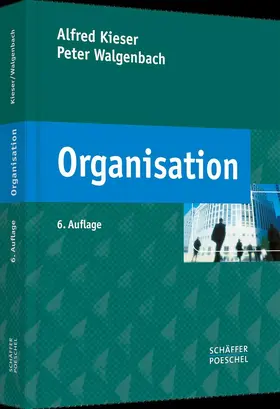 Kieser / Walgenbach | Organisation | Buch | 978-3-7910-2926-9 | sack.de