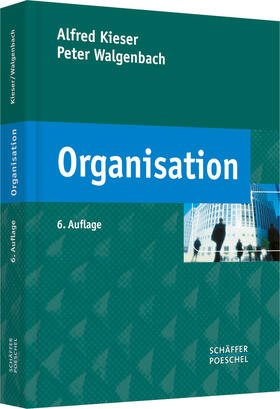 Kieser / Walgenbach | Organisation | Buch | 978-3-7910-2926-9 | sack.de