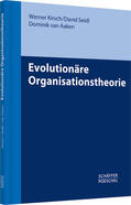 Kirsch / Seidl / Aaken |  Evolutionäre Organisationstheorie | Buch |  Sack Fachmedien