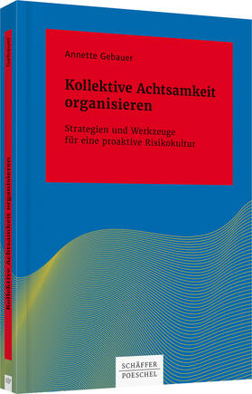 Gebauer | Kollektive Achtsamkeit organisieren | Buch | 978-3-7910-3165-1 | sack.de