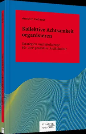 Gebauer |  Kollektive Achtsamkeit organisieren | Buch |  Sack Fachmedien