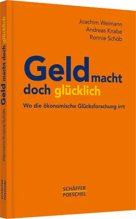 Weimann / Knabe / Schöb |  Geld macht doch glücklich | Buch |  Sack Fachmedien