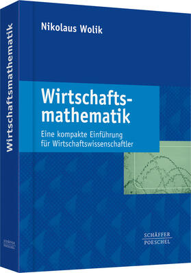 Wolik, N: Wirtschaftsmathematik | Buch | 978-3-7910-3204-7 | sack.de