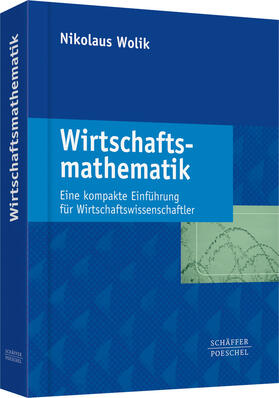 Wolik | Wolik, N: Wirtschaftsmathematik | Buch | 978-3-7910-3204-7 | sack.de