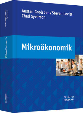 Goolsbee / Levitt / Syverson | Mikroökonomik | Buch | 978-3-7910-3246-7 | sack.de