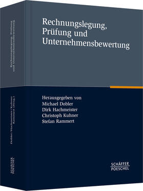 Dobler / Hachmeister / Kuhner | Rechnungslegung, Prüfung und Unternehmensbewertung | Buch | 978-3-7910-3282-5 | sack.de