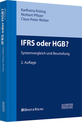 Küting / Pfitzer / Weber |  IFRS oder HGB? | Buch |  Sack Fachmedien