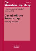 Campenhausen / Liebelt / Sommerfeld |  Der mündliche Kurzvortrag. Prüfung 2013/2014 | Buch |  Sack Fachmedien
