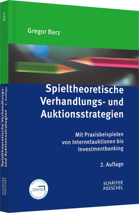 Berz | Berz, G: Spieltheoretische Verhandlungs- und Auktionsstrateg | Buch | 978-3-7910-3343-3 | sack.de