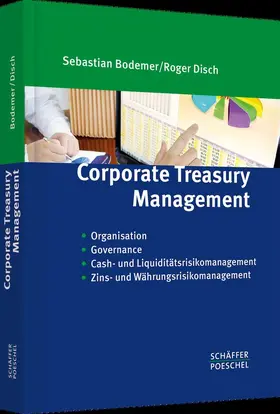 Bodemer / Disch |  Corporate Treasury Management | Buch |  Sack Fachmedien