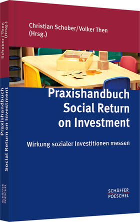 Schober / Then | Praxishandbuch Social Return on Investment | Buch | 978-3-7910-3396-9 | sack.de