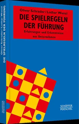 Schrader / Wenzl |  Die Spielregeln der Führung | Buch |  Sack Fachmedien