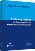 Küting / Pfitzer / Weber |  Rechnungslegung im Spannungsfeld von Kosten-Nutzen-Überlegungen | Buch |  Sack Fachmedien