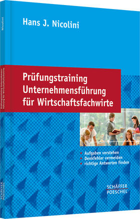 Nicolini | Prüfungstraining Unternehmensführung für Wirtschaftsfachwirte | Buch | 978-3-7910-3411-9 | sack.de