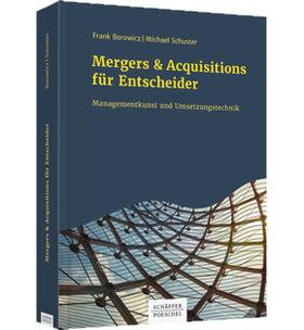 Borowicz / Schuster | Mergers & Acquisitions für Entscheider | Buch | 978-3-7910-3479-9 | sack.de