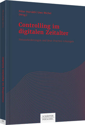 Horváth / Michel | Controlling im digitalen Zeitalter | Buch | 978-3-7910-3482-9 | sack.de