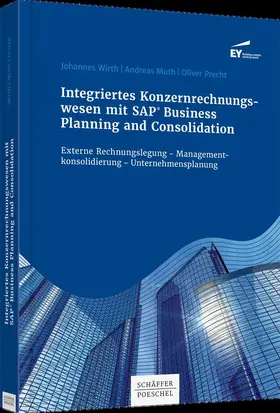 Wirth / Muth / Precht | Integriertes Konzernrechnungswesen mitv SAP® Business Planning and Consolidation | Buch | 978-3-7910-3486-7 | sack.de
