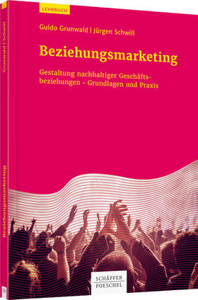 Grunwald / Schwill |  Beziehungsmarketing | Buch |  Sack Fachmedien