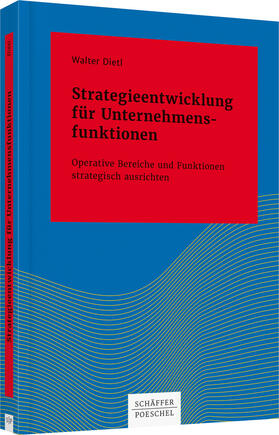 Dietl | Strategieentwicklung für Unternehmensfunktionen | Buch | 978-3-7910-3542-0 | sack.de