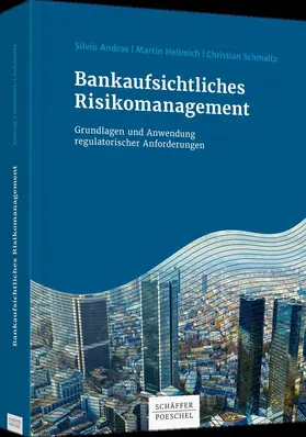 Andrae / Hellmich / Schmaltz | Bankaufsichtliches Risikomanagement | Buch | 978-3-7910-3586-4 | www.sack.de